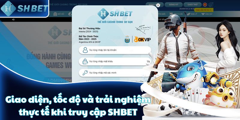 Giao diện, tốc độ và trải nghiệm thực tế khi truy cập SHBET